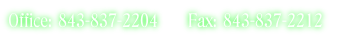 Office: 843-837-2204     Fax: 843-837-2212